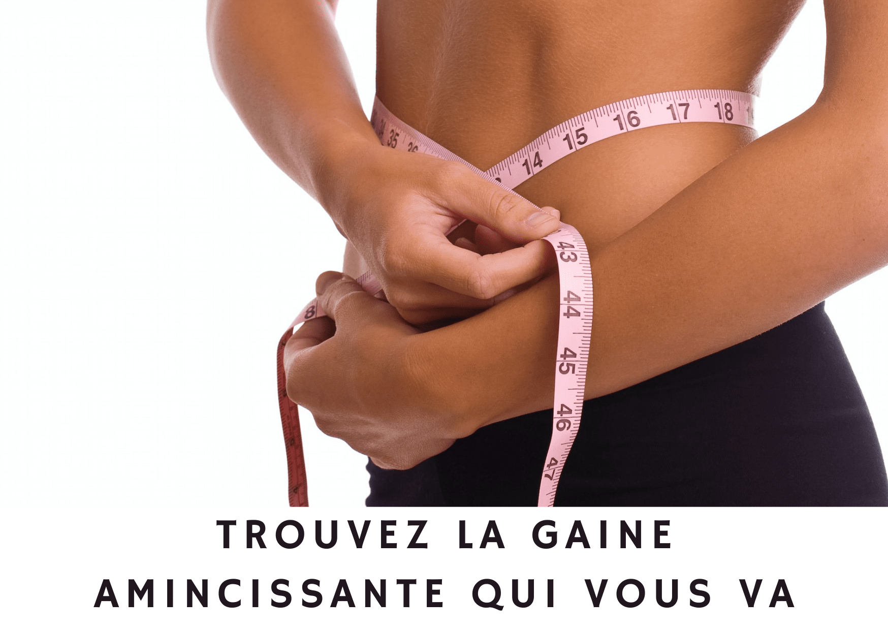 La gaine amincissante