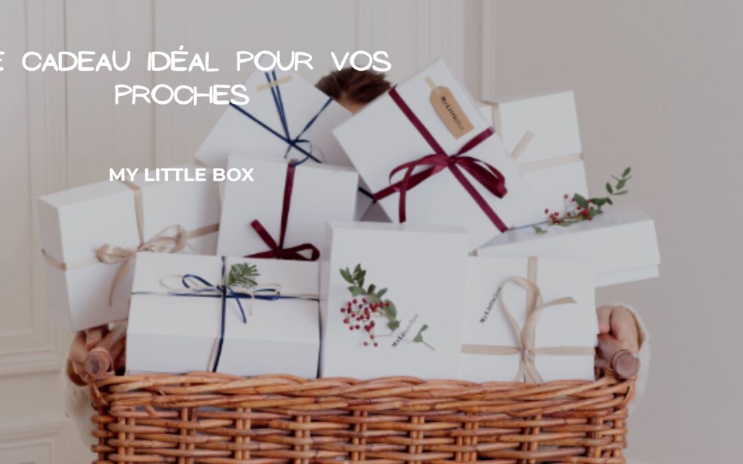 Offrir un coffret cadeau My Little Box pour vos proches
