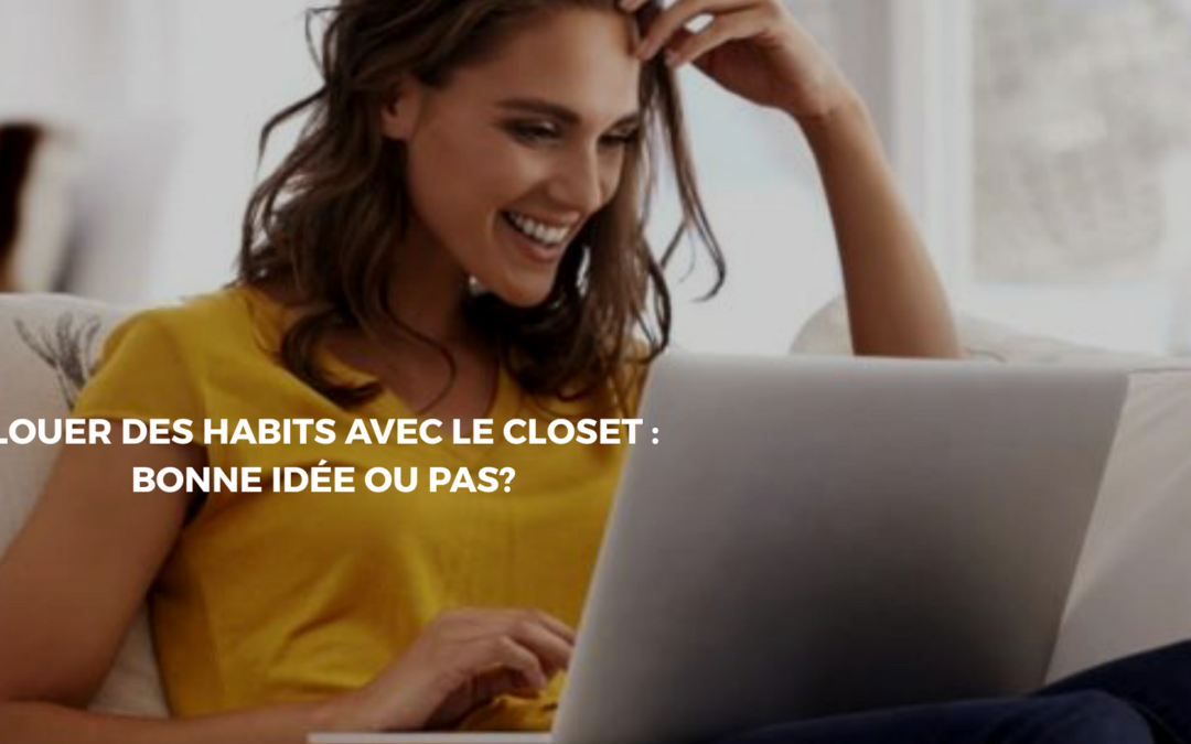 Changer de garde-robe en permanence avec le concept Le Closet